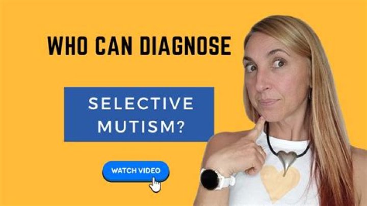 Who can diagnose selective mutism?