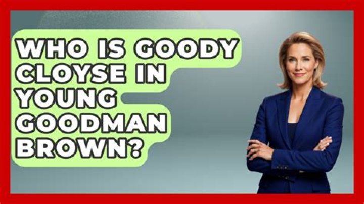 Who is Goody Cloyse?