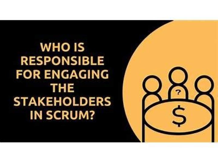 Who is responsible for engaging the stakeholders?