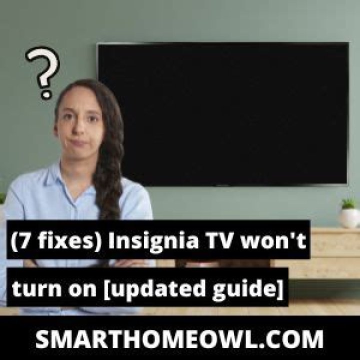 why won t my insignia tv turn on?