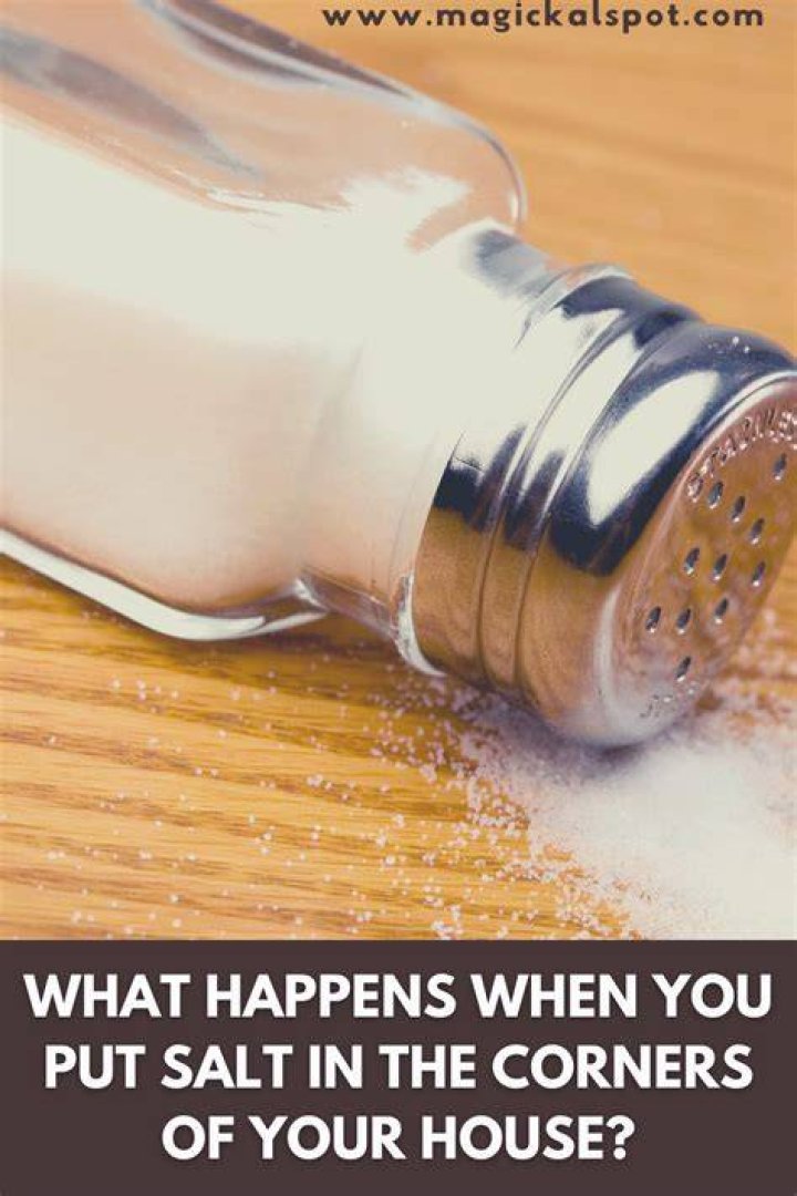 Why would you put salt in the corners of your house?