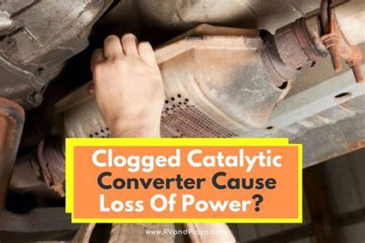 Will a clogged catalytic converter cause loss of power?